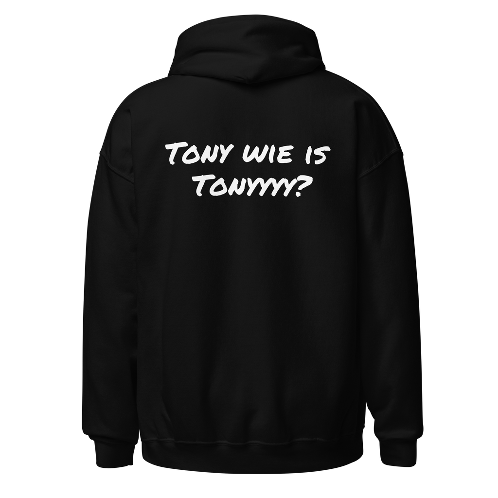 Tony wie is Tonyyyy? - Hoodie Zwart